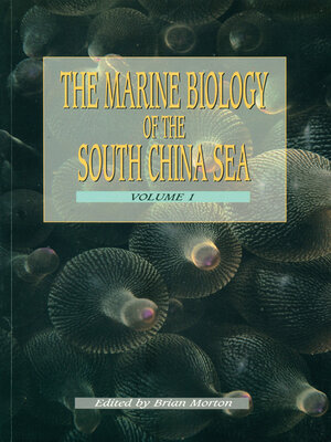 cover image of The Marine Biology of the South China Sea, Volumes I & II